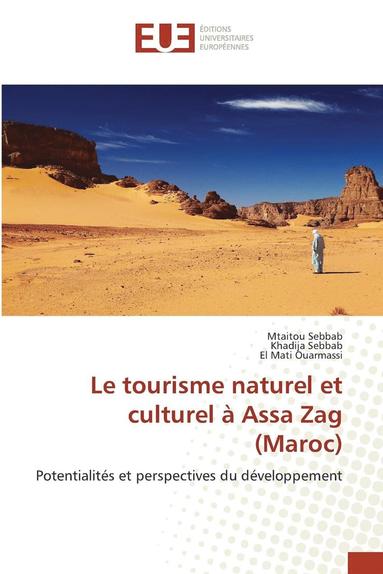 bokomslag Le Tourisme Naturel Et Culturel A Assa Zag (Maroc)