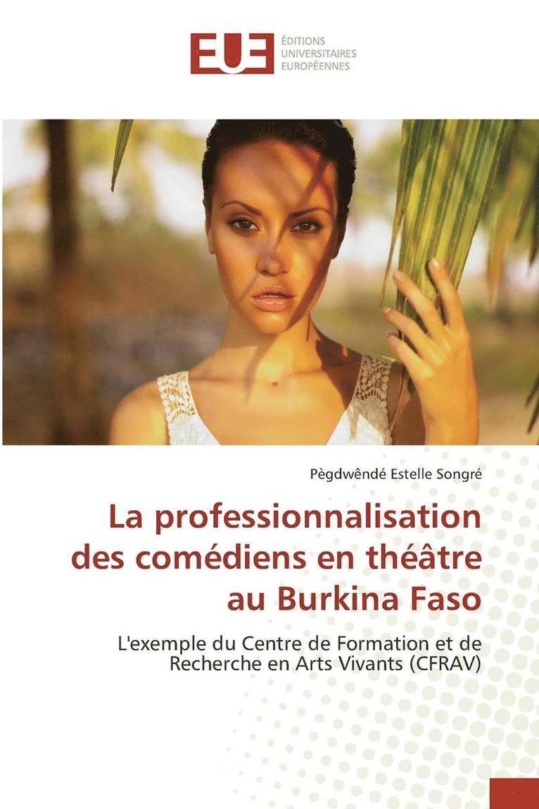 La Professionnalisation Des Comediens En Theatre Au Burkina Faso 1