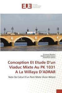bokomslag Conception Et Etude d'Un Viaduc Mixte Au Pk 1031 a la Willaya d'Adrar