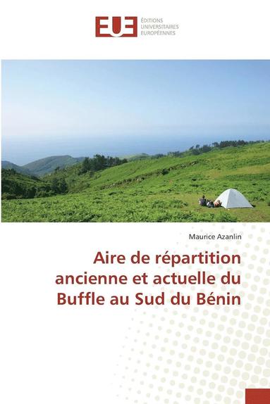 bokomslag Aire de Répartition Ancienne Et Actuelle Du Buffle Au Sud Du Bénin