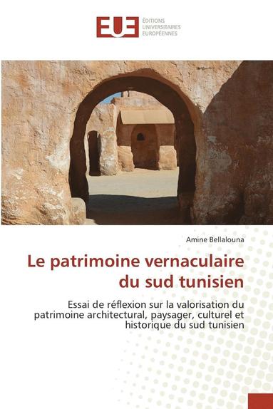 bokomslag Le Patrimoine Vernaculaire Du Sud Tunisien