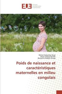 bokomslag Poids de Naissance Et Caracteristiques Maternelles En Milieu Congolais