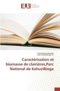 bokomslag Caracterisation Et Biomasse de Clairieres, Parc National de Kahuzibiega