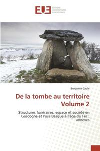 bokomslag de la Tombe Au Territoire Volume 2