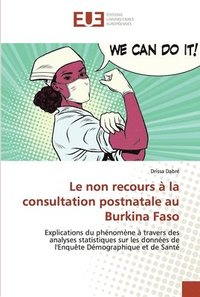 bokomslag Le non recours a la consultation postnatale au Burkina Faso