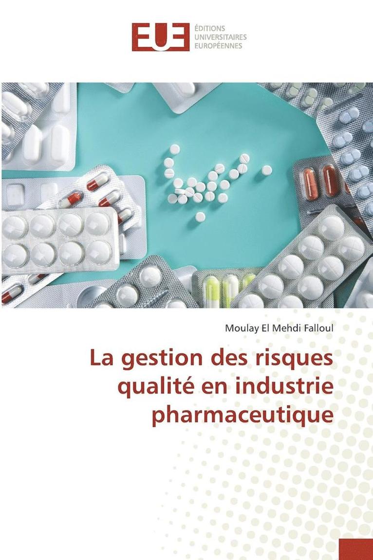 La Gestion Des Risques Qualite En Industrie Pharmaceutique 1