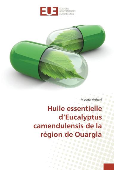 bokomslag Huile Essentielle d'Eucalyptus Camendulensis de la Région de Ouargla