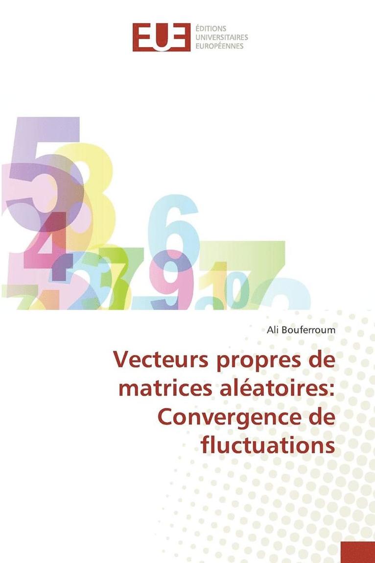 Vecteurs Propres de Matrices Aleatoires 1