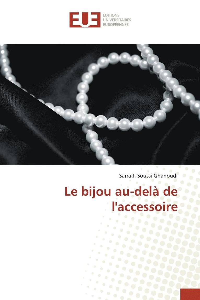 Le Bijou Au-Delà de Laccessoire 1