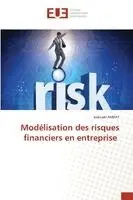 Judicaël Ampat - Modélisation des risques financiers en entreprise, Häftad. Tillgänglighet: Lägg i varukorg