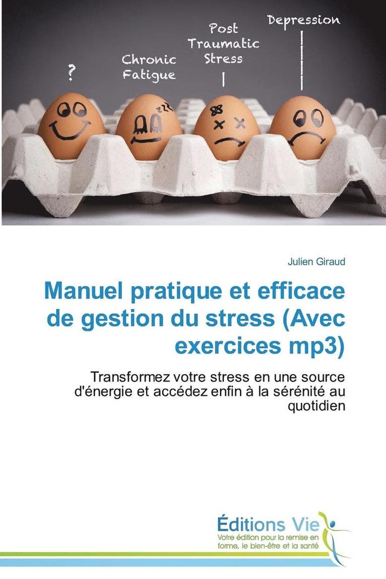 Giraud-J, GIRAUD-J, Julien Giraud - Manuel Pratique Et Efficace de Gestion Du Stress (Avec Exercices Mp3), Häftad