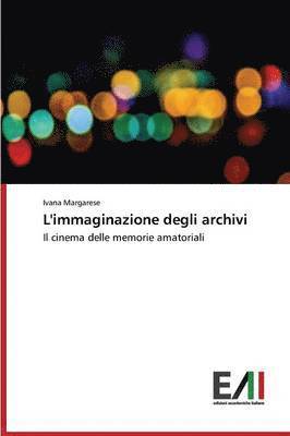 L'immaginazione degli archivi 1