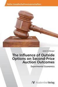 bokomslag The Influence of Outside Options on Second-Price Auction Outcomes