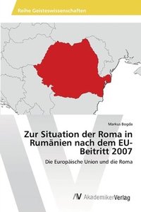 bokomslag Zur Situation der Roma in Rumnien nach dem EU-Beitritt 2007