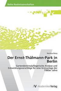 bokomslag Der Ernst-Thlmann-Park in Berlin