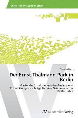 Der Ernst-Thlmann-Park in Berlin 1