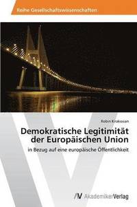 bokomslag Demokratische Legitimitt der Europischen Union