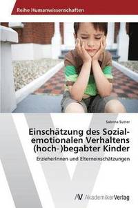 bokomslag Einschtzung des Sozial-emotionalen Verhaltens (hoch&#8208;)begabter Kinder