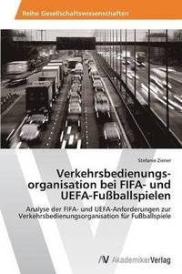 bokomslag Verkehrsbedienungs-organisation bei FIFA- und UEFA-Fuballspielen