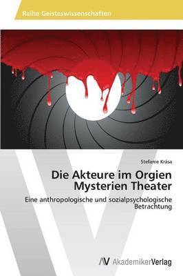 Die Akteure im Orgien Mysterien Theater 1