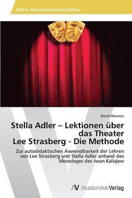 bokomslag Stella Adler - Lektionen ber das Theater Lee Strasberg - Die Methode