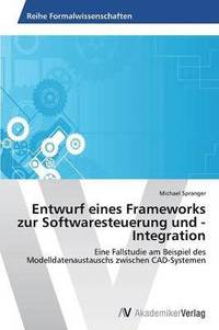 bokomslag Entwurf eines Frameworks zur Softwaresteuerung und -Integration