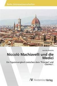 bokomslag Niccol Machiavelli und die Medici