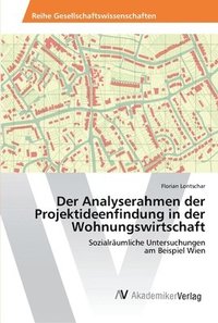 bokomslag Der Analyserahmen der Projektideenfindung in der Wohnungswirtschaft