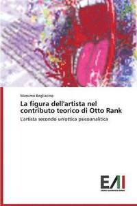bokomslag La Figura Dell'artista Nel Contributo Teorico Di Otto Rank