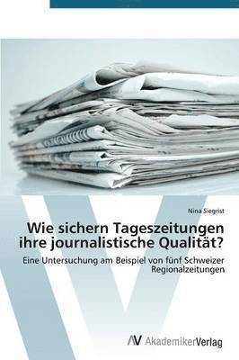 Wie sichern Tageszeitungen ihre journalistische Qualitt? 1