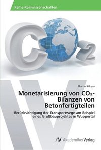 bokomslag Monetarisierung von CO&#8322;-Bilanzen von Betonfertigteilen