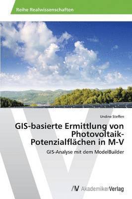 GIS-basierte Ermittlung von Photovoltaik-Potenzialflchen in M-V 1