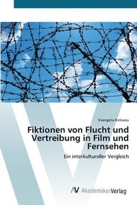 bokomslag Fiktionen von Flucht und Vertreibung in Film und Fernsehen