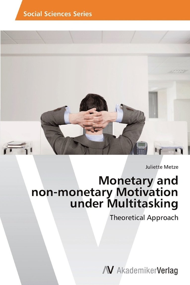 Monetary and non-monetary Motivation under Multitasking 1
