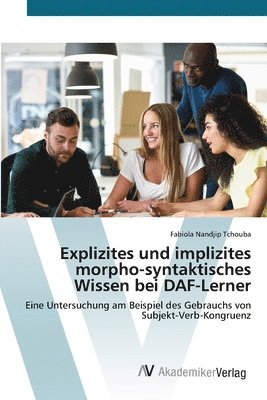 Fabiola Nandjip Tchouba - Explizites und implizites morpho-syntaktisches Wissen bei DAF-Lerner, Häftad
