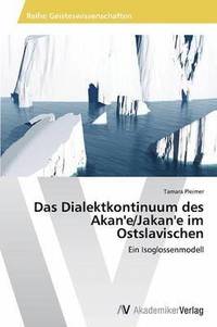 bokomslag Das Dialektkontinuum des Akan'e/Jakan'e im Ostslavischen