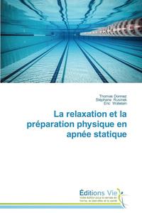 bokomslag La Relaxation Et La Preparation Physique En Apnee Statique