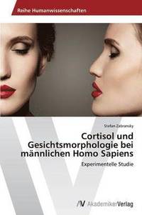 bokomslag Cortisol und Gesichtsmorphologie bei mnnlichen Homo Sapiens