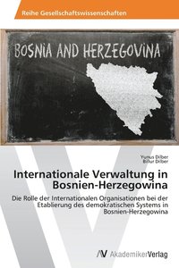 bokomslag Internationale Verwaltung in Bosnien-Herzegowina
