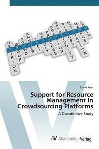 bokomslag Support for Resource Management in Crowdsourcing Platforms