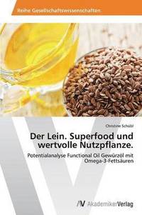 bokomslag Der Lein. Superfood und wertvolle Nutzpflanze.