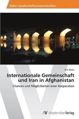 Internationale Gemeinschaft und Iran in Afghanistan