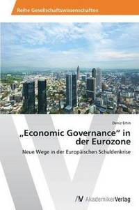 bokomslag &quot;Economic Governance&quot; in der Eurozone
