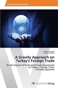 bokomslag A Gravity Approach on Turkey's Foreign Trade