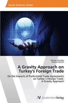 A Gravity Approach on Turkey's Foreign Trade 1