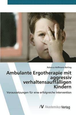 Ambulante Ergotherapie mit aggressiv verhaltensaufflligen Kindern 1