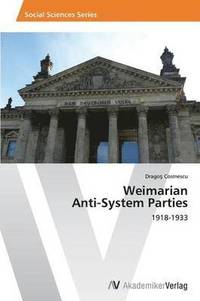 bokomslag Weimarian Anti-System Parties