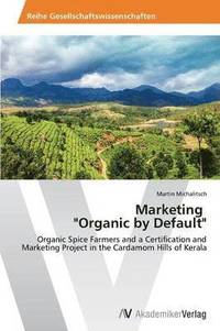 bokomslag Marketing &quot;Organic by Default&quot;