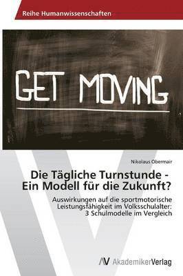 Die Tgliche Turnstunde - Ein Modell fr die Zukunft? 1