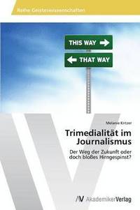 bokomslag Trimedialitt im Journalismus